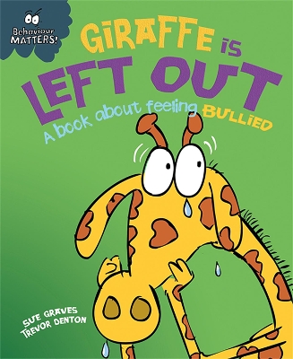 Behaviour Matters: Giraffe Is Left Out - A book about feeling bullied book