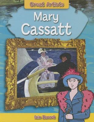 Mary Cassatt by Iain Zaczek