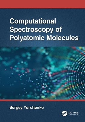 Computational Spectroscopy of Polyatomic Molecules by Sergey Yurchenko