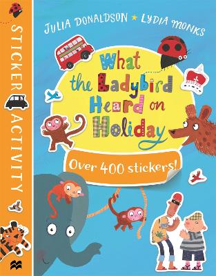 What the Ladybird Heard on Holiday Sticker Book book