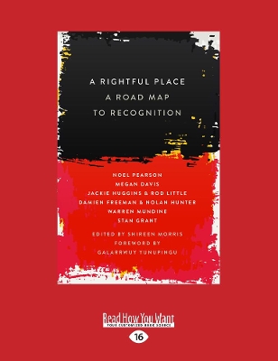 A A Rightful Place: A Road Map to Recognition by Noel Pearson