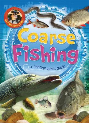 Nature Detective: Coarse Fishing book