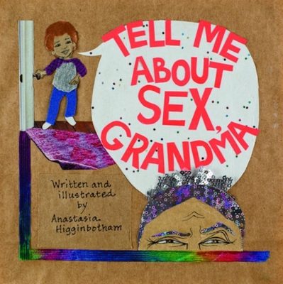 Tell Me About Sex, Grandma book
