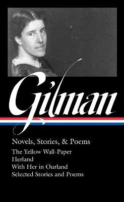 Charlotte Perkins Gilman: Novels, Stories & Poems (LOA #356) book