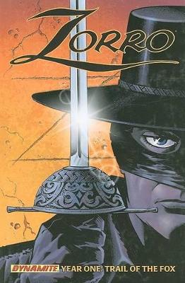 Zorro Year One Volume 1: Trail of the Fox book