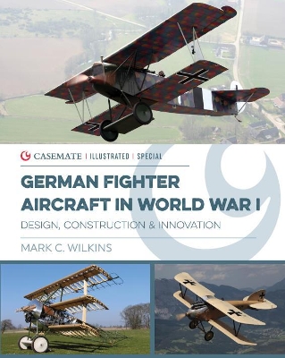 German Fighter Aircraft in World War I: Design, Construction and Innovation book