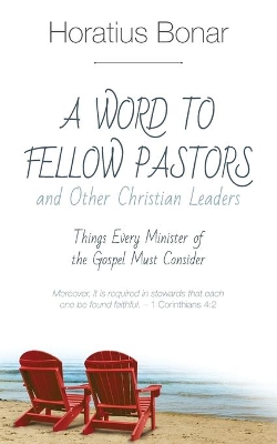 A Word to Fellow Pastors and Other Christian Leaders: Things Every Minister of the Gospel Must Consider book