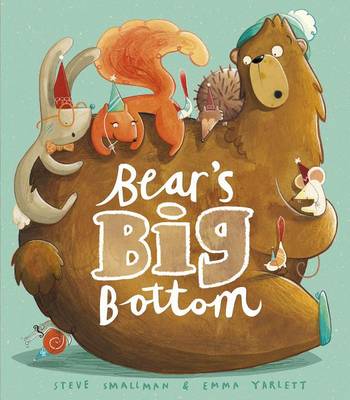 Bear's Big Bottom by Steve Smallman