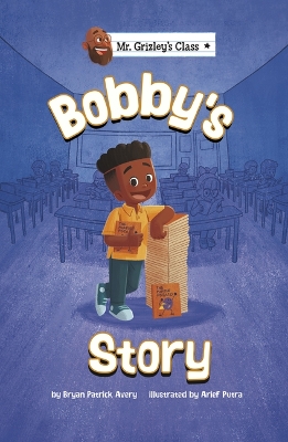 Mr. Grizley's Class: Bobby's Story by Bryan Patrick Avery