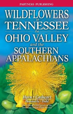 Wildflowers of Tennessee: The Ohio Valley and the Southern Appalachians book