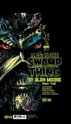 Absolute Swamp Thing by Alan Moore Vol. 3 by Rick Veitch