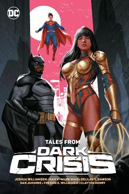 Tales from Dark Crisis by Joshua Williamson
