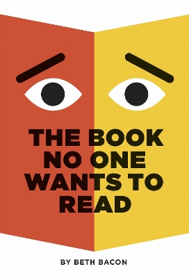 The The Book No One Wants to Read by Beth Bacon