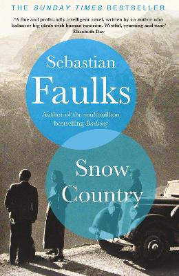 Snow Country: SUNDAY TIMES BESTSELLER by Sebastian Faulks