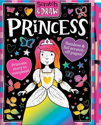 Scratch & Draw Princess - Scratch Art Activity Book by Nat Lambert