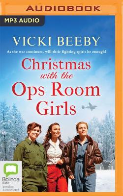 Christmas with the Ops Room Girls by Vicki Beeby