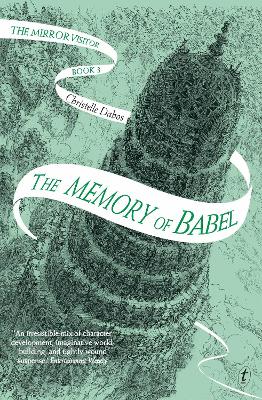 The Memory of Babel: The Mirror Visitor, Book Three by Christelle Dabos