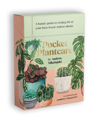 Pocket Plantcare: A handy guide to raising 50 of your best-loved indoor plants book