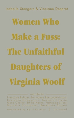 Women Who Make a Fuss by Isabelle Stengers