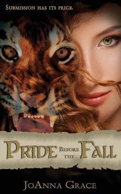 Pride Before the Fall by Joanna Grace