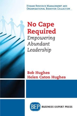 No Cape Required: Empowering Abundant Leadership book