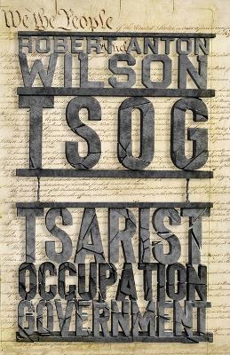 Tsog: The Thing That Ate The Constitution and other everyday monsters book