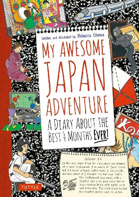 My Awesome Japan Adventure: A Diary About the Best 4 Months Ever! by Rebecca Otowa