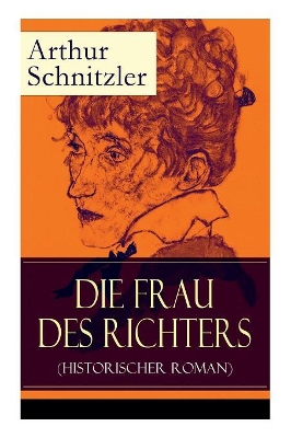 Die Frau Des Richters (Historischer Roman) - Vollstandige Ausgabe book