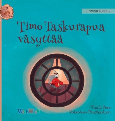 Timo Taskurapua väsyttää: Finnish Edition of 