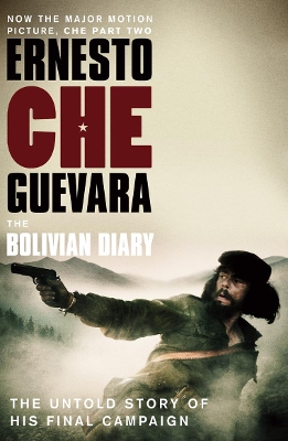 The Bolivian Diary: The Authorised Edition by Ernesto Che Guevara