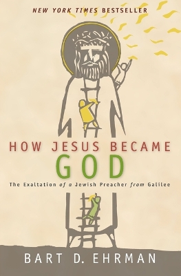 How Jesus Became God book