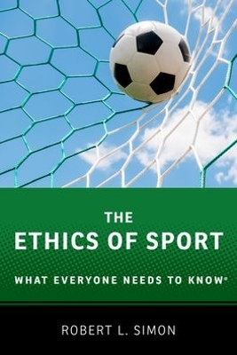 The Ethics of Sport by Robert L. Simon
