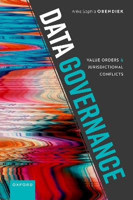 Data Governance: Value Orders and Jurisdictional Conflicts book