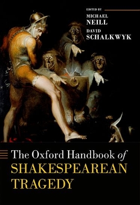 The Oxford Handbook of Shakespearean Tragedy book