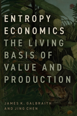 Entropy Economics: The Living Basis of Value and Production book