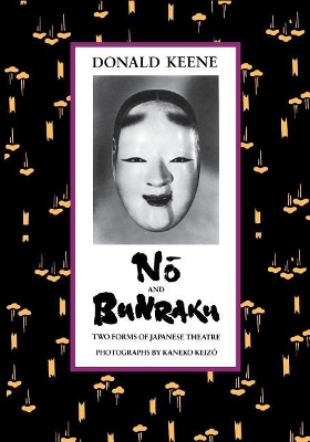 Nō and Bunraku: Two Forms of Japanese Theatre book