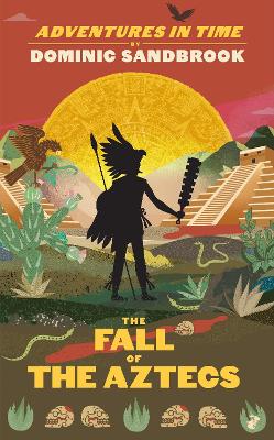 Adventures in Time: The Fall of the Aztecs book