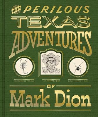 The Perilous Texas Adventures of Mark Dion book