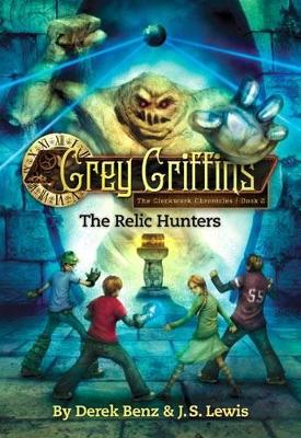 Grey Griffins: The Clockwork Chronicles by Derek Benz