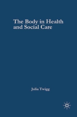 Body in Health and Social Care book