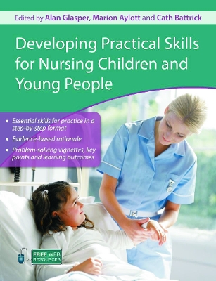 Developing Practical Skills for Nursing Children and Young People book