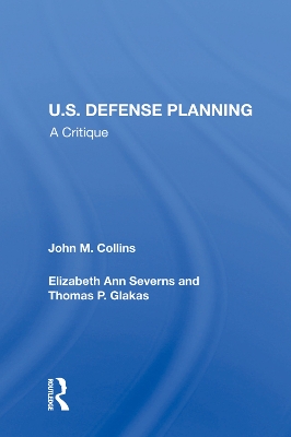 U.S. Defense Planning: A Critique by John M Collins