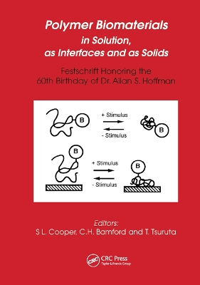 Polymer Biomaterials in Solution, as Interfaces and as Solids: A Festschrift Honoring the 60th Birthday of Dr. Allan S. Hoffman by Stuart Cooper