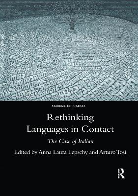 Rethinking Languages in Contact: The Case of Italian by Anna-Laura Lepschy