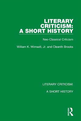 Literary Criticism: A Short History: Neo-Classical Criticism book