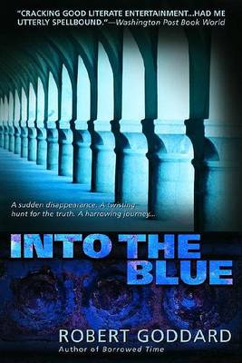 Into the Blue by Robert Goddard