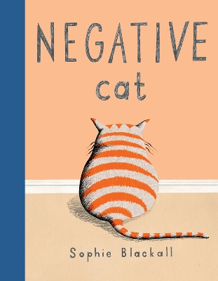 Negative Cat by Sophie Blackall