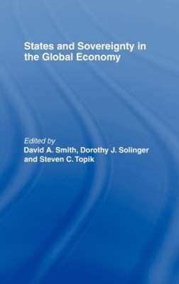 States and Sovereignty in the Global Economy by David A. Smith