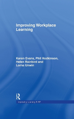 Improving Workplace Learning by Karen Evans