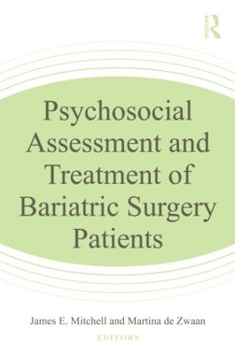 Psychosocial Assessment and Treatment of Bariatric Surgery Patients by James E. Mitchell